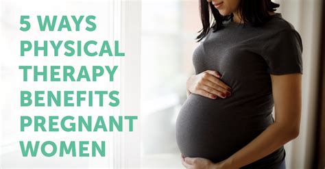 5 Ways Physical Therapy During Pregnancy Benefits Women Pt And Me