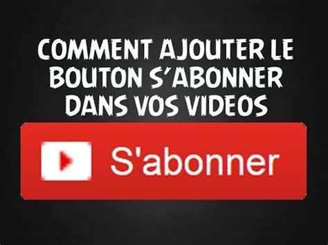 Tuto Comment mettre le bouton s abonner sur vos vidéos Programmation InVideo YouTube