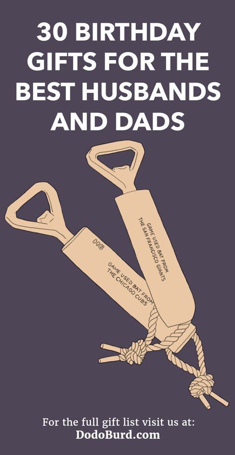 Birthday Gifts For The Best Husbands And Dads Unique Gifts For Him