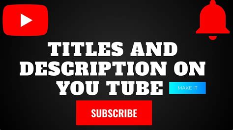 How To Write Titles And Descriptions Youtube Videos Youtube