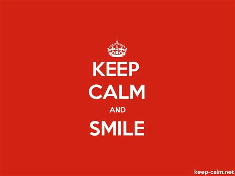 Keep Calm And Smile Keep