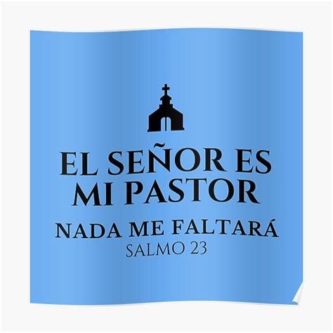 El señor es mi pastor nada me faltará Salmo Poster by GeneralJesus Redbubble