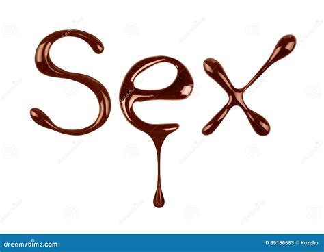 the word sex written by liquid chocolate on white stock image image of blob ingredient 89180683
