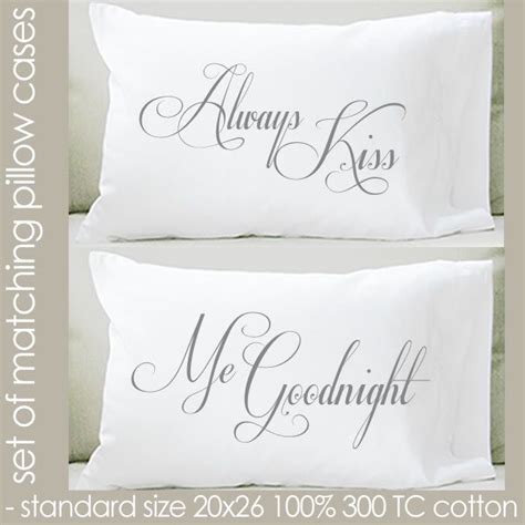 Always Kiss Me Goodnight Standard Size Pillow Case Set Of Two Perfect Wedding T For The