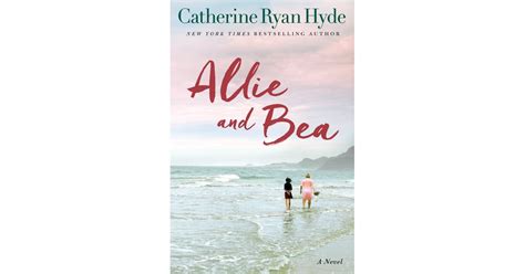 Allie And Bea By Catherine Ryan Hyde — Available May 23 Best 2017