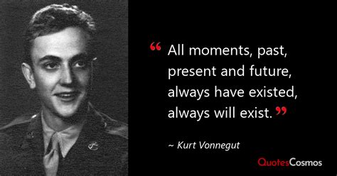 All Moments Past Present And Kurt Vonnegut Quote