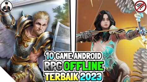 10 Game Android Rpg Offline Terbaik 2023 Youtube