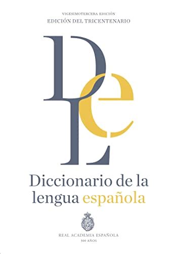 Diccionario De La Lengua Española Vigesimotercera Edición Versión