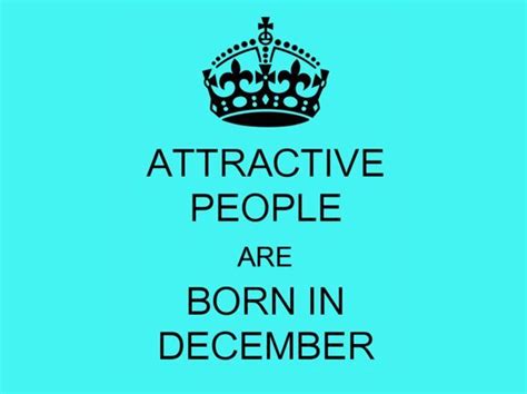 10 Amazing Facts Of People Born In December December Quotes Birthday