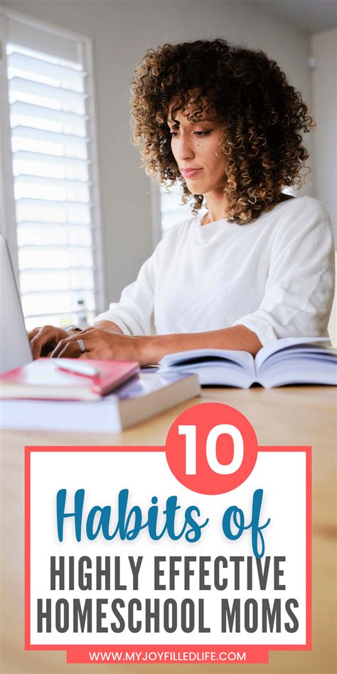 10 Habits Of A Highly Effective Homeschooling Mom My Joy Filled Life