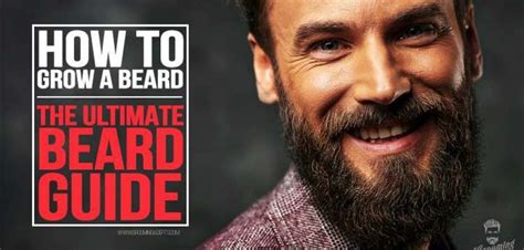 How To Grow A Beard In 2018 The Ultimate Beard Guide Beard Guide