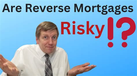 Are Reverse Mortgages Risky Youtube