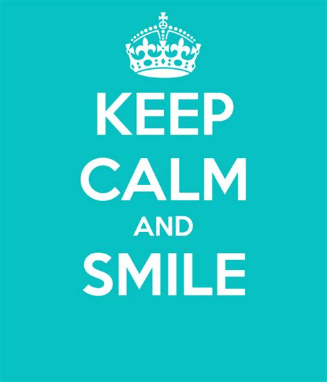 Keep Calm And Smile Poster Ria Keep Calm O Matic