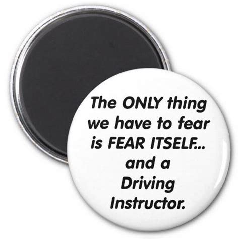 Fear Driving Instructor Magnet Driving Instructor