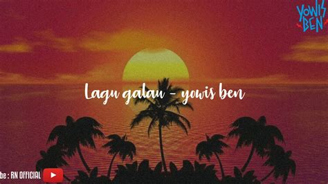 Dapatkan lirik lagu lain oleh hendra kumbara di kapanlagi.com. Yowis ben - Lagu galau Official Lirik - YouTube
