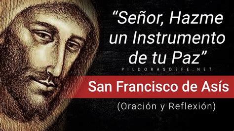 San Francisco De Asís ¡¡hazme Un Instrumento De Tu Paz OraciÓn Y