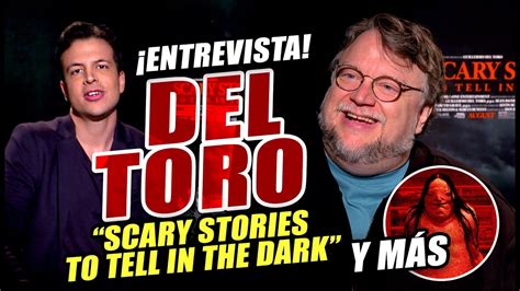 Guillermo del Toro me habló de la Película SCARY STORIES TO TELL IN THE DARK Entrevista