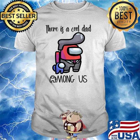 There Is A Cool Dad Among Us Fathers Day Shirt Myfrogtee