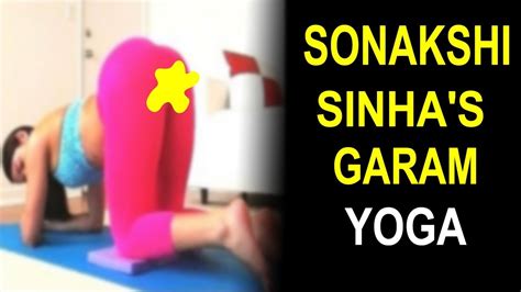 Sonakshi Sinhas H0ttest Yoga Workout Will Raise Your Temperature Video Goes Viral Youtube