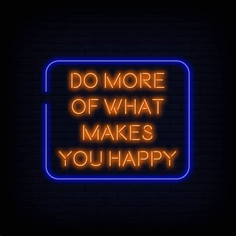 Premium Vector Modern Quote Do More Of What Makes You Happy Neon Sign