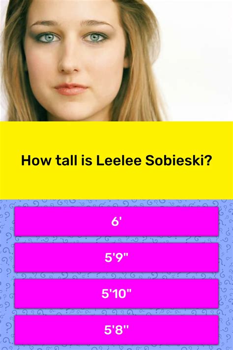 How Tall Is Leelee Sobieski Trivia Questions QuizzClub