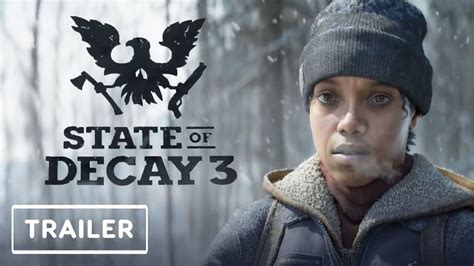 State Of Decay 3 Official Trailer Full Hd Youtube