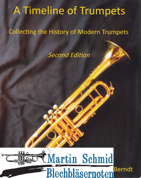 Martin Schmid Blechbläsernoten A Timeline Of Trumpets Collecting