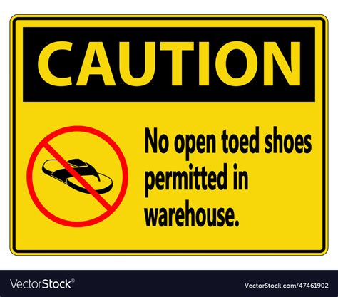 Caution No Open Toed Shoes Sign On White Vector Image