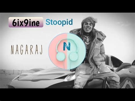 6IX9INE STOOPID FT BOBBY SHMURDA Official Bass Boosted YouTube