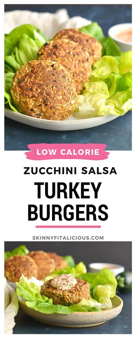 Zucchini Salsa Turkey Burgers Gf Low Calorie Skinny Fitalicious