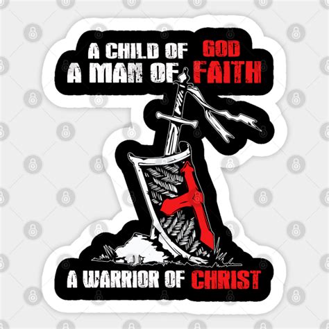 A Child Of God A Man Of Faith A Warrior Of Christ Christian Sticker