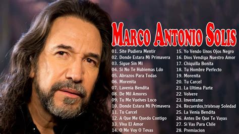 Marco Antonio SolÍs Éxitos Sus Mejores RomanticÁs Mix 30 Grandes