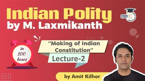 Indian Polity By M Laxmikanth For UPSC Lecture Making Of Indian Constitution Amit Kilhor