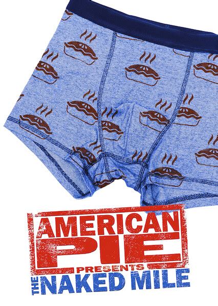 Is American Pie Presents The Naked Mile On Netflix In Australia Where To Watch The Movie