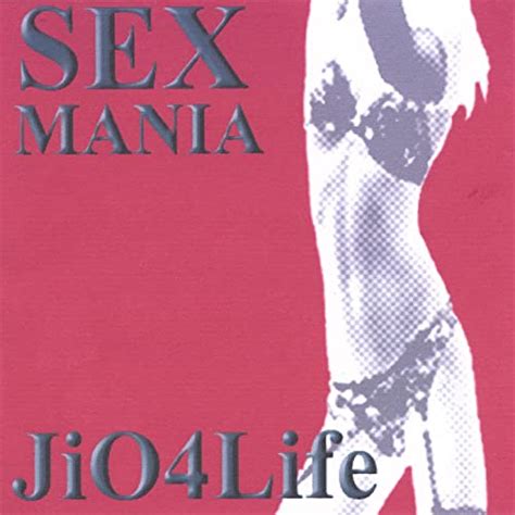 Sex Mania Rap And Reggae Album Explicit By Jio4life On Amazon Music