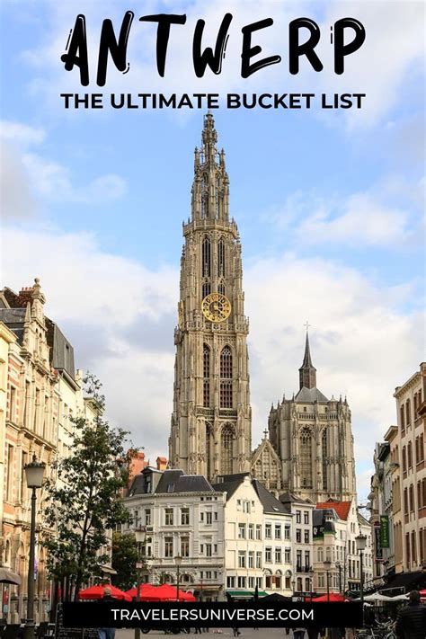 20 Best Things To Do In Antwerp Travelers Universe Antwerp Belgium