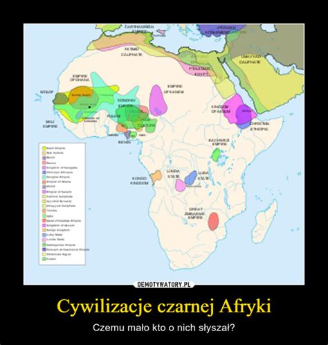 Cywilizacje Czarnej Afryki Demotywatorypl