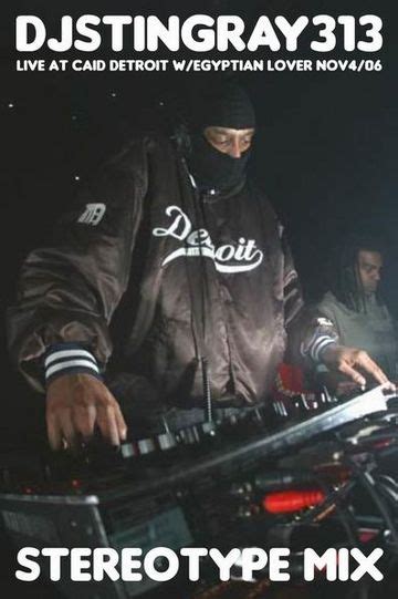 2006 11 04 Dj Stingray 313 The Caid Detroit Stereotype Mix Dj Sets And Tracklists On Mixesdb