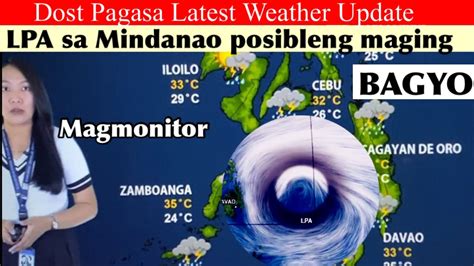 Dost Pagasa Latest Weather Update LPA Sa Mindanao Posibleng Maging
