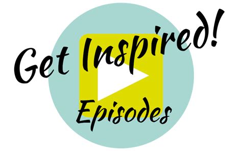 Get Inspired Episodes — Leila Viss 88pk