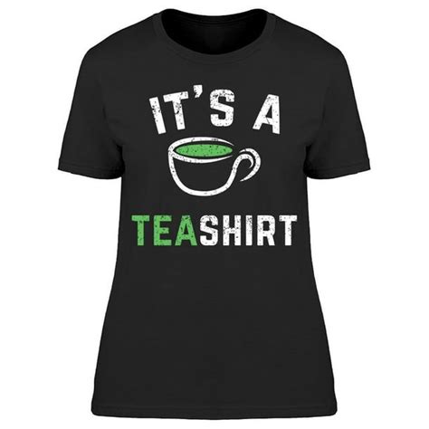 Smartprints Its A Tea Shirt Womens T Shirt