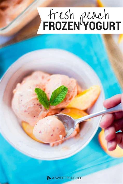 Peach Frozen Yogurt A Sweet Pea Chef