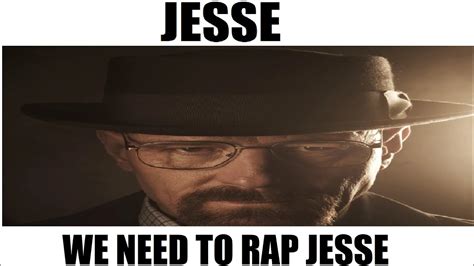 Jesse We Need To Rap Youtube