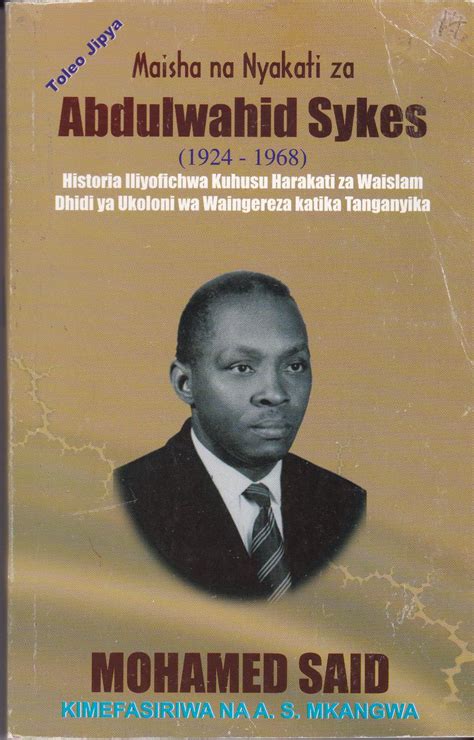 Maisha Na Nyakati Za Abdulwahid Sykes 1924 1968 Historia Iliyofichwa