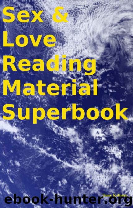 Sex And Love Reading Material Superbook By Tony Kelbrat Free Ebooks