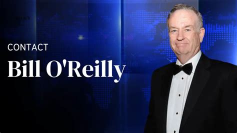 Contact Bill Oreilly Address Email Phone Dm Fan Mail