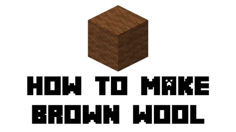 Brown wool information wool can be crafted with string, which can be obtained from sheep or spiders. Minecraft Survival: How to Make Brown Wool - YouTube