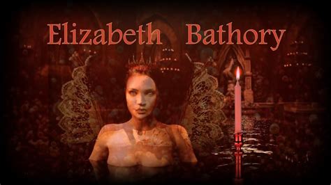 Elizabeth Bathory The Full Story Innocent Or Guilty Youtube
