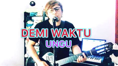 DEMI WAKTU - UNGU | ANDY IRWANDY COVER - YouTube