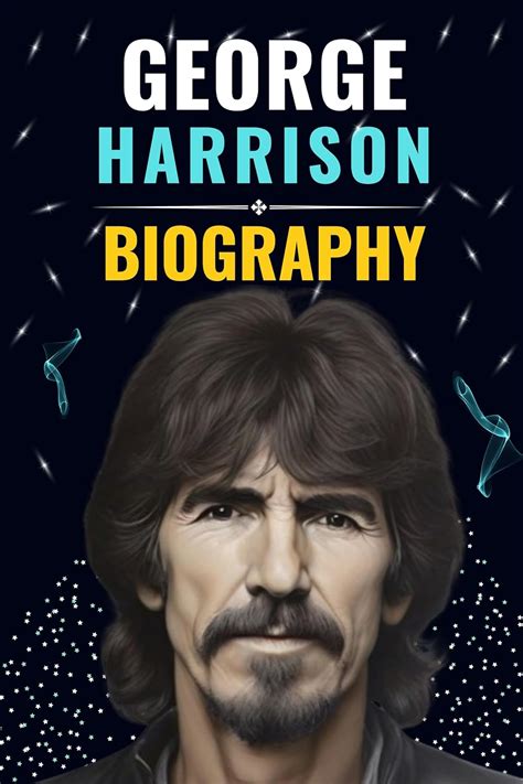 George Harrison Biography Beyond Fab Four Untold Story Of Harrisons